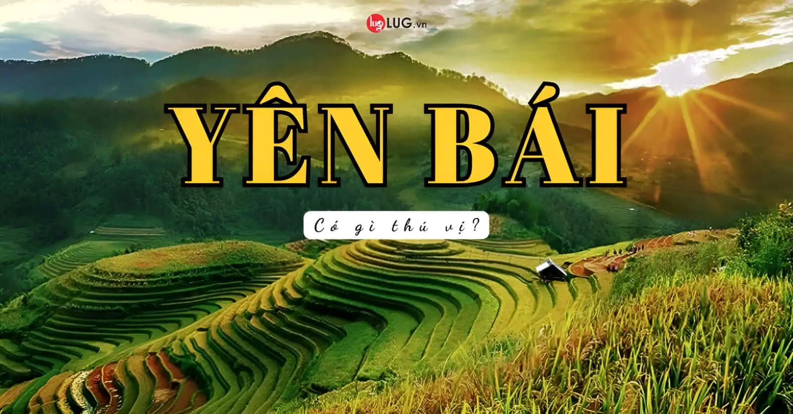 Thuê Xe Nội Bài đi Yên Bái