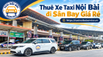 Taxi Nội Bài Hai Chiều Giá Rẻ