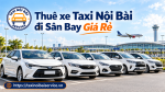 Thuê Taxi Nội Bài
